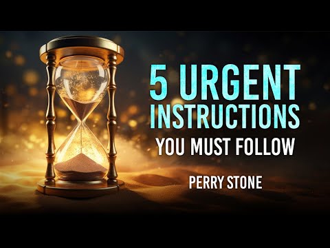 5 Urgent Instructions You Must Follow | Perry Stone