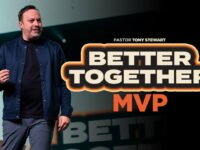 Better Together | MVP | Pastor Tony Stewart