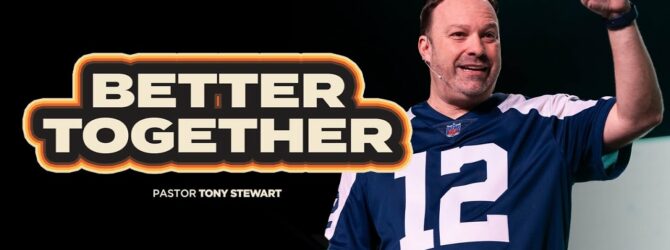 Better Together | Pastor Tony Stewart