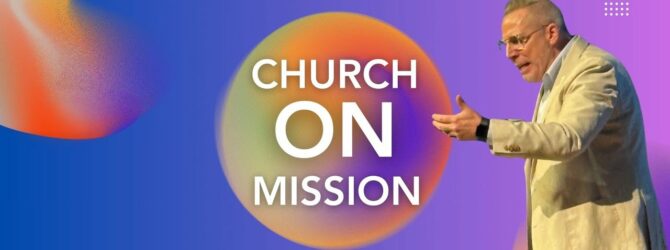 Church On Mission – Bishop Brett Seals