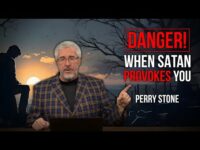 Danger! When Satan Provokes You | Perry Stone