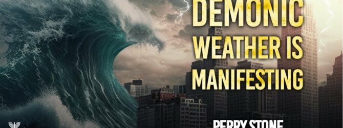 Demonic Weather is Manifesting | Episode #1220 | Perry Stone