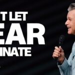 Don’t Let Fear Dominate You | Jentezen Franklin