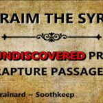 Ephraim the Syrian: …Pretribulation Rapture Passages :: By Lee Brainard