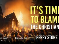 It’s Time to Blame the Christians | Episode #1217 | Perry Stone