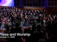 Praise and Worship – February 11, 2024