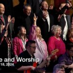 Praise and Worship – February 18, 2024