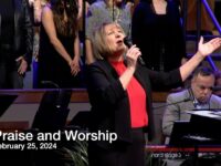 Praise and Worship – February 25, 2024