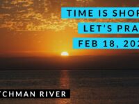 Watchman River Tom’s Podcasts February 18-24, 2024