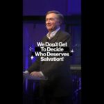 We Don’t Get To Decide Who Deserves Salvation! #shorts