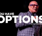 You Have Options | Dr. Stafford Peterson