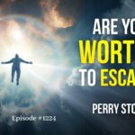 Are You Worthy to Escape? | Episode #1224 | Perry Stone