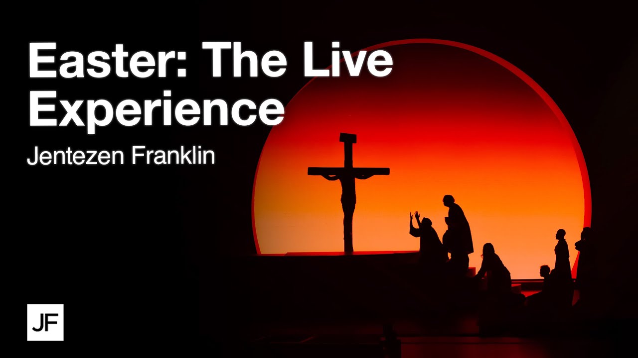 Easter: The Live Experience | Jentezen Franklin