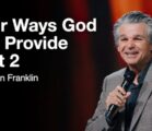 Four Ways God Provides Part 2 | Jentezen Franklin