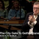 From The City Gate To Gethsemane