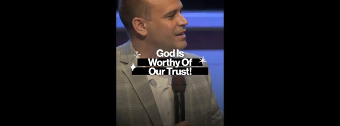 God Is Worthy Of Our Trust! #shorts