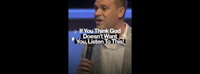 If You Think God Doesn’t Want You, Listen To This! #shorts
