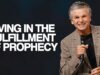 Living In The Fulfillment of Prophecy | Jentezen Franklin