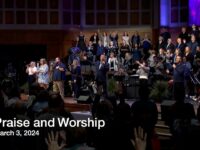 Praise and Worship – March 3, 2024