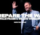Prepare The Way | Palm Praise & Willow Worship | Pastor Tony Stewart