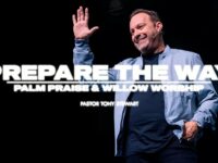Prepare The Way | Palm Praise & Willow Worship | Pastor Tony Stewart