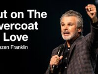 Put On The Overcoat Of Love | Jentezen Franklin