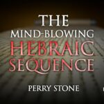 The Mind-Blowing Hebraic Sequence | Episode #1221 | Perry Stone