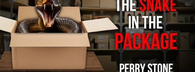 The Snake in the Package | Perry Stone