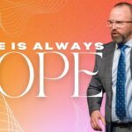 There Is Always Hope