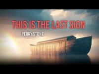 This Is The Last Sign | Perry Stone