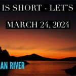 Watchman River Tom’s Podcasts March 24-30, 2024