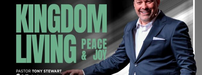 Kingdom Living | Peace and Joy | Pastor Tony Stewart