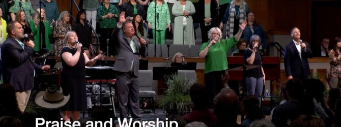 Praise and Worship – April 28, 2024