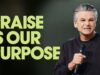 Praise Is Our Purpose | Jentezen Franklin