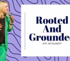 Rooted and Ground – Amy McGlamery