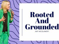 Rooted and Ground – Amy McGlamery