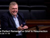 The Perfect Remedy for Grief is Resurrection