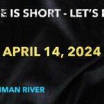 Watchman River Tom’s Podcasts April 14-20, 2024