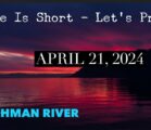 Watchman River Tom’s Podcasts April 21-27, 2024