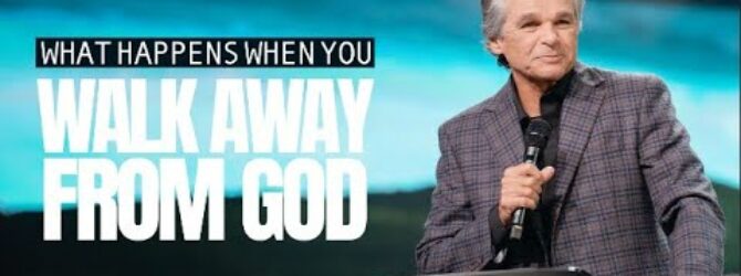 What Happens When You Walk Away From God | Jentezen Franklin