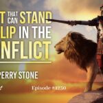 Feet That Can Stand and Not Slip in the Conflict-Part 1 | Episode #1230 | Perry Stone