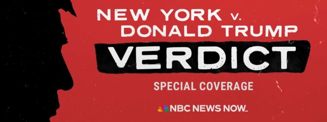 GUILTY!! Jury Reaches Verdict In Donald Trump ‘Hush Money’ Criminal Trial Today In New York City