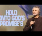 Hold Onto God’s Promise’s | Jentezen Franklin