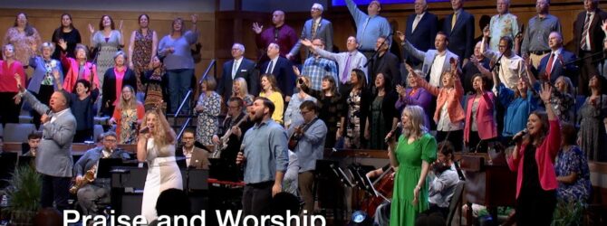 Praise and Worship – May 12, 2024
