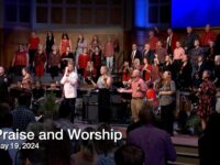 Praise and Worship – May 19, 2024