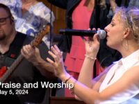 Praise and Worship – May 5, 2024