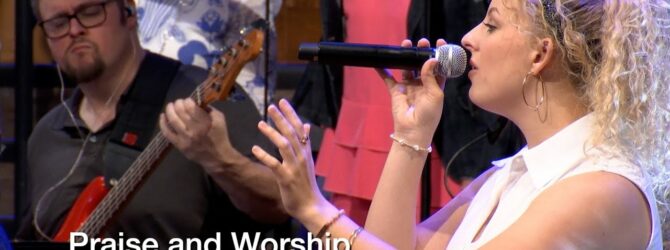 Praise and Worship – May 5, 2024