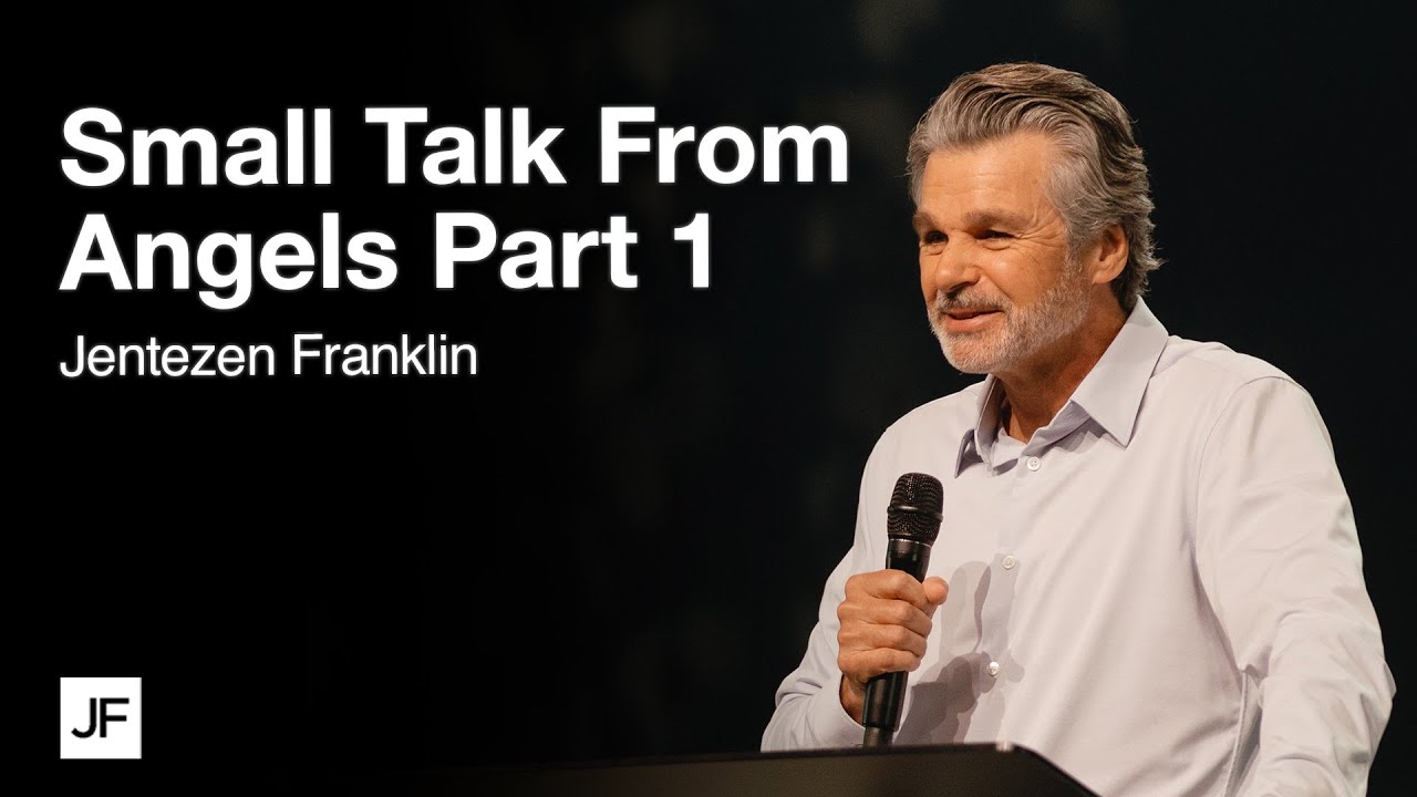 Small Talk From Angels Part 1 | Jentezen Franklin