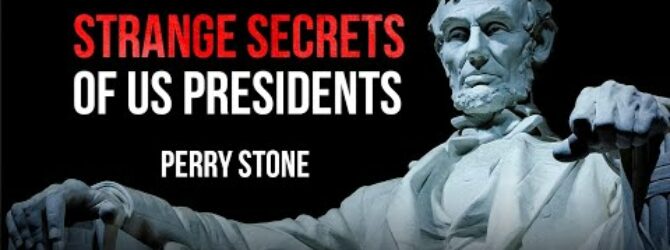 Strange Secrets of US Presidents | Perry Stone