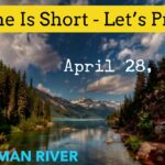 Watchman River Tom’s Podcasts April 28 – May 4, 2024